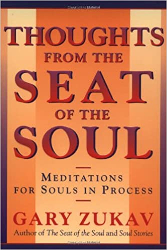 Thoughts From the Seat of the Soul: Meditations for Souls in Process