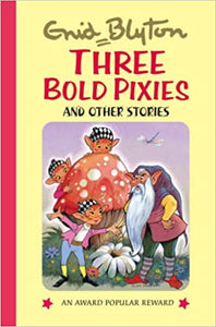 Three bold pixies and other stories [hardcover]