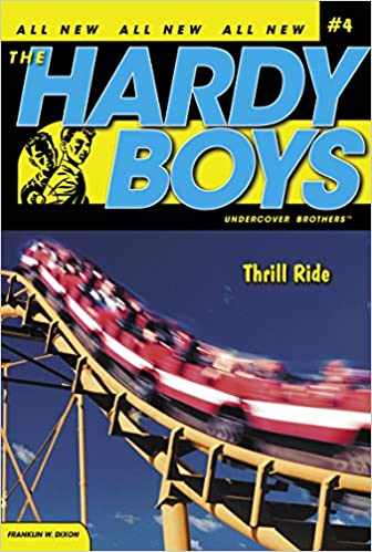 Thrill ride # 4 (hardy boys undercover brothers) by Franklin W. Dixon