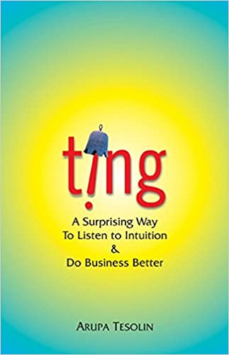 Ting: A Surprising Way to Listen to Intuition & Do Business Better {HARDCOVER}