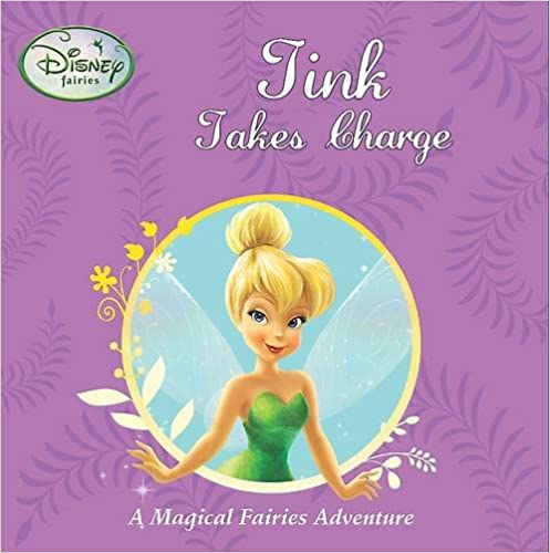 Tink Takes Charge (Disney Stories Fairies) [Hardcover]