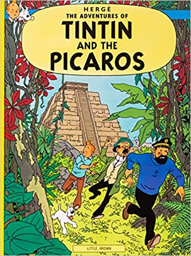 The Adventures of Tintin: Tintin and the Picaros [GRAPHIC NOVEL]