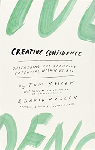 Creative confidence [rare books] by Tom