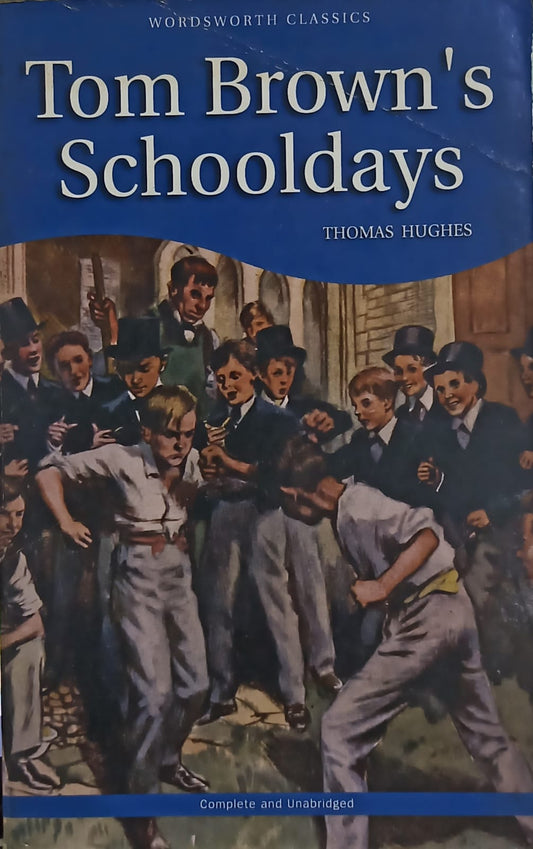 Tom Browns Schooldays by Thomas Hughes [Wordsworth Classics]