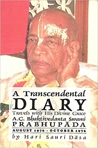 Transcendental Diary: V.4 Travels with His Divine Grace A.C.Bhaktivedanta Swami Prabhupada [HARDCOVER]