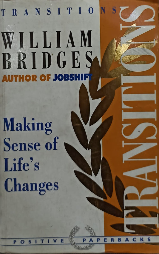 Transitions: Making Sense of Life's Changes by William Bridges [rare books]