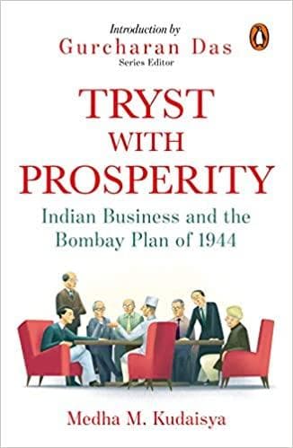 Tryst with Prosperity: Indian Business and the Bombay Plan of 1944