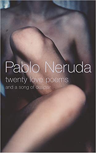 Twenty Love Poems: And A Song Of Despair (RARE BOOKS)