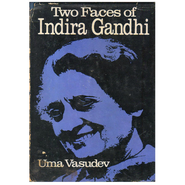 Two Faces of Indira Gandhi [HARDCOVER] (RARE BOOKS)