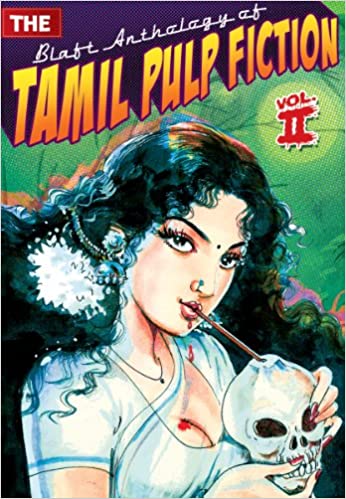 Blaft Anthology of Tamil Pulp Fiction: v. II (The Blaft Anthology of Tamil Pulp Fiction)