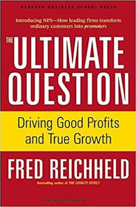 Ultimate Question: For Driving Good Profits and True Growth [Hardcover]