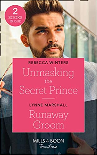 Unmasking The Secret Prince / Runaway Groom [MILLS & BOON] [2 BOOKS IN 1]
