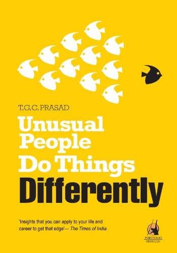 Unusual People Do Things Differently by T.G.C. Prasad