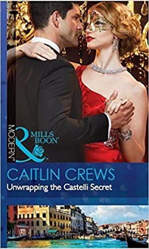 Unwrapping the Castelli Secret (Harlequin Modern) [MILLS BOON]