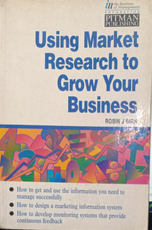 Using Market Research to Grow Your Business (RARE BOOKS)