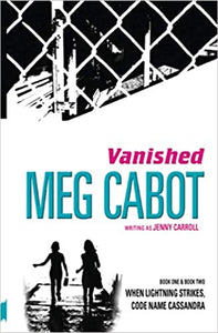 Vanished: When Lightning Strikes & Code Name Cassandra