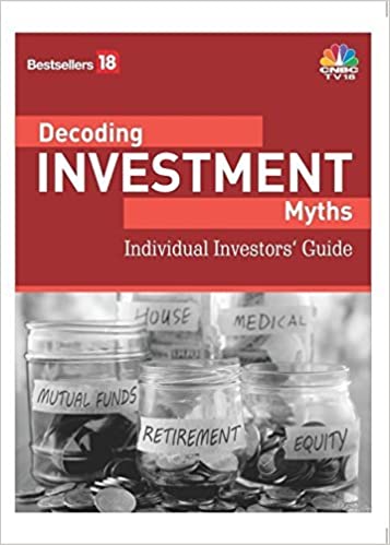 Decoding Investment Myths: The Individual Investors Guide Hardcover