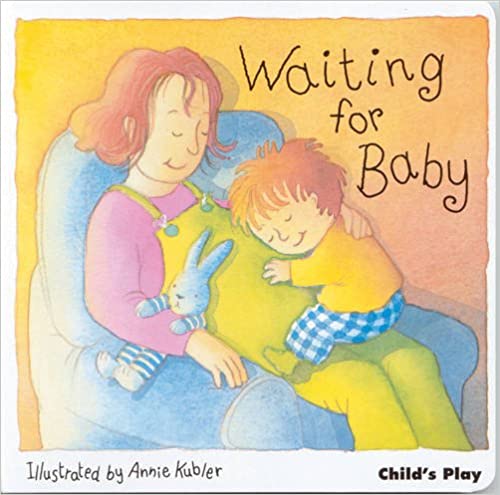 Waiting for Baby (The New Baby) Board book