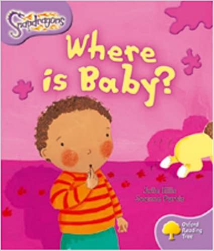 Oxford Reading Tree: Level 1+: Snapdragons: Where Is Baby?
