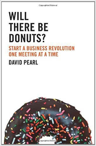 Will There Be Donuts?: Start a business revolution one meeting at a time [ Paperback ] (RARE BOOKS)