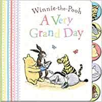 Winnie-the-Pooh: A Very Grand Day (BOARDBOOK)