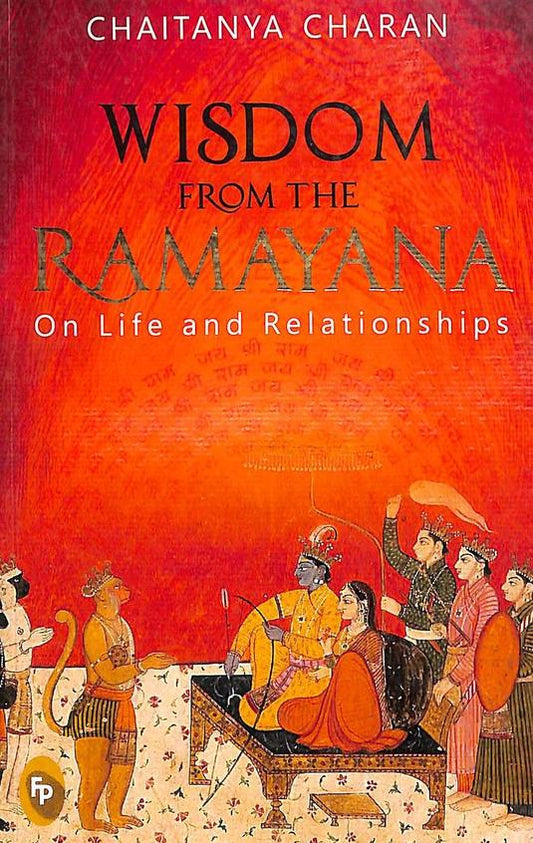Wisdom from The Ramayana: On Life and Relationships
