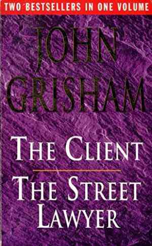 The Client / The Street Lawyer (2 books in 1)