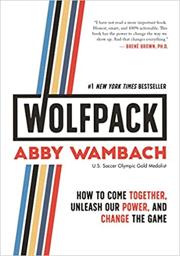WOLFPACK: How to Come Together, Unleash Our Power, and Change the Game [HARDCOVER] (RARE BOOKS)