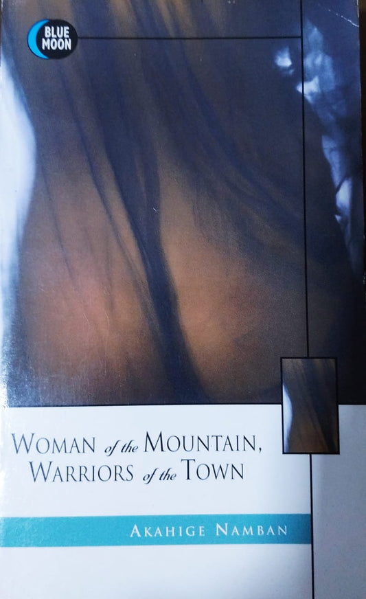 WOMAN of the MOUNTAIN, WARRIORS of the TOWN