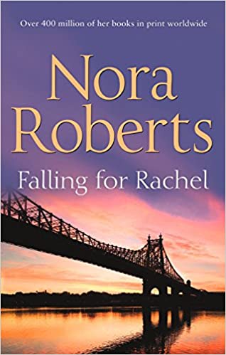 Falling For Rachel by Nora Roberts