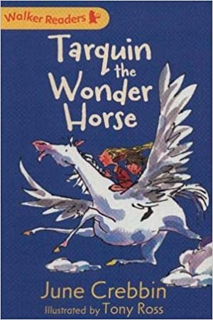 Walker Readers: Tarquin The Wonder Horse by June Crebbin