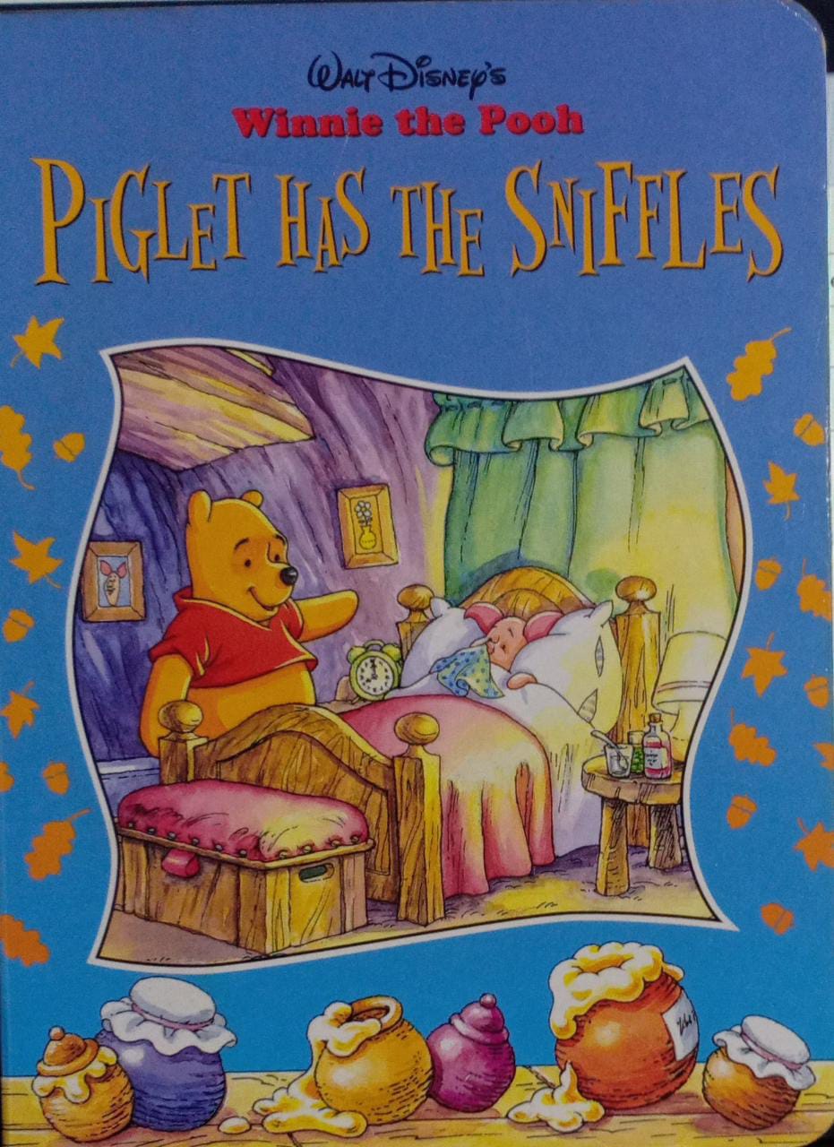 Walt Disney's Winnie The Pooh Piglet Has The Sniffles [Board book]