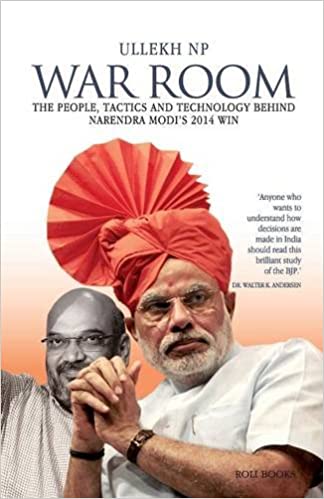 War Room: The people, Tactics and Technology Behind Narendra Modi's 2014 Win