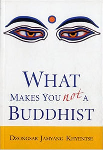 What makes you not a buddhist