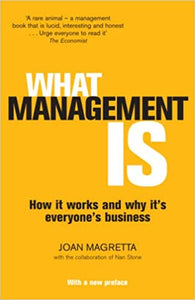 What Management Is: How it works and why it's everyone's business