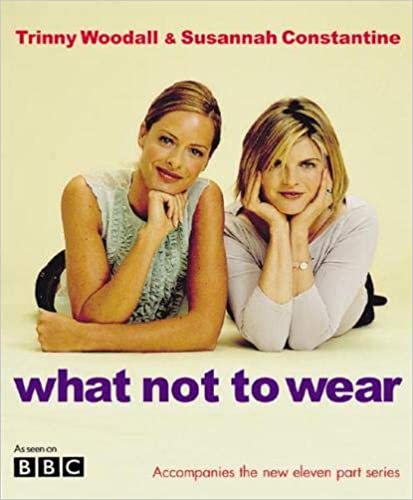 What Not to Wear [HARDCOVER] (RARE BOOKS)