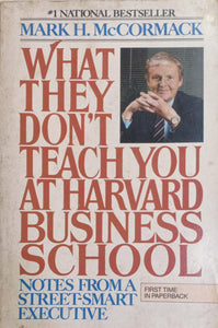 What They Don't Teach You at Harvard Business School (RARE BOOKS)