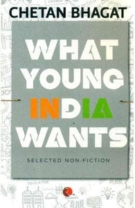 What Young India Wants - Selected Non-Fiction
