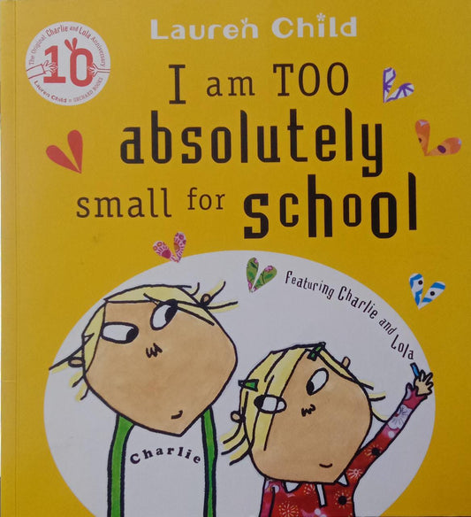 Charlie and Lola: I Am Too Absolutely Small For School