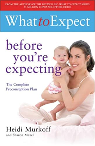What To Expect: Before Youre Expecting