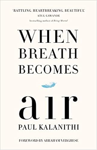 When breath becomes air by Paul Kalanithi [hardcover]