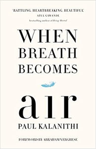 When Breath Becomes Air [hardcover]