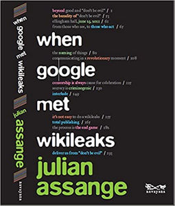 When Google Met WikiLeaks