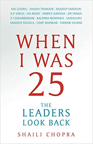 When I Was 25 by Shaili Chopra