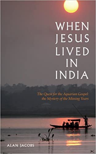 When Jesus Lived In India by Alan Jacobs [Same cover] (Rare books)