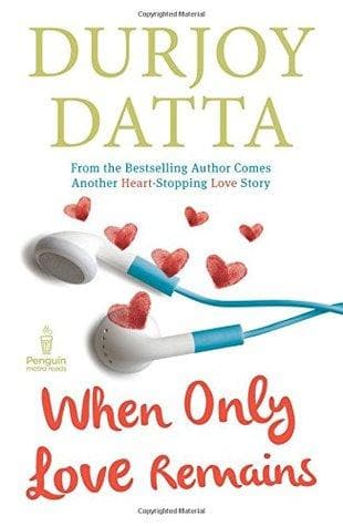 When only love remains by durjoy datta
