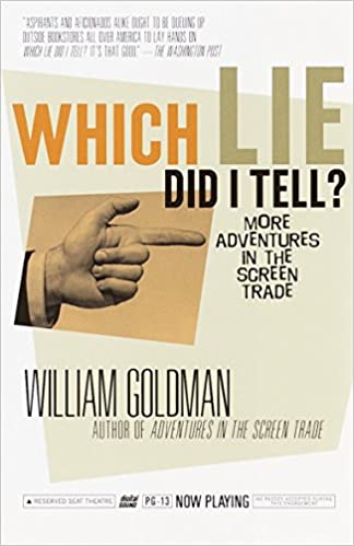 Which lie did i tell?: more adventures in the screen trade [rare books]