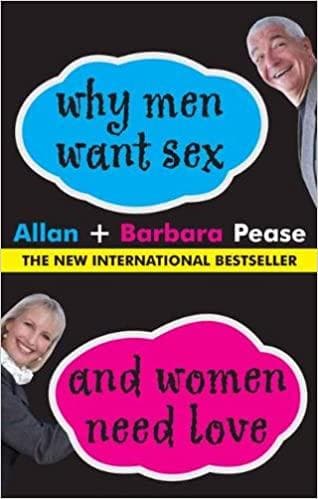 Why men want sex and women need love by ALLAN PEASE