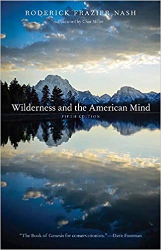 Wilderness and the American Mind by Roderick Frazier Nash (RARE BOOKS)