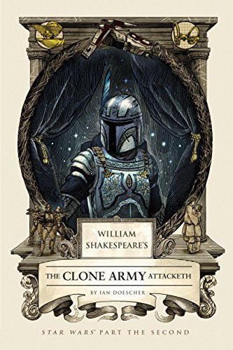 William Shakespeare's The Clone Army Attacketh {HARDCOVER}